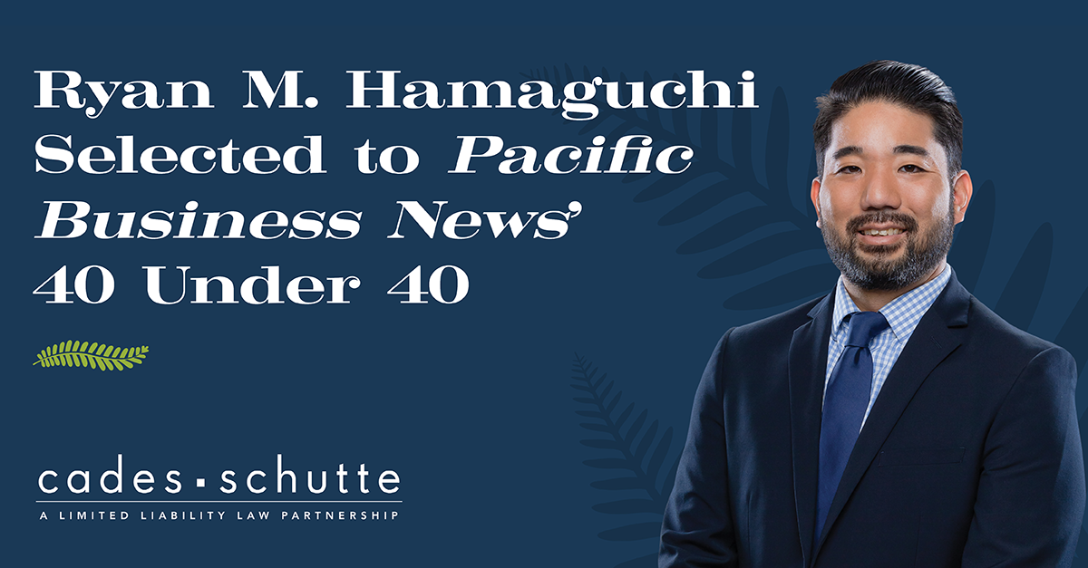 Ryan M. Hamaguchi Selected to Pacific Business News’ 40 Under 40 Class